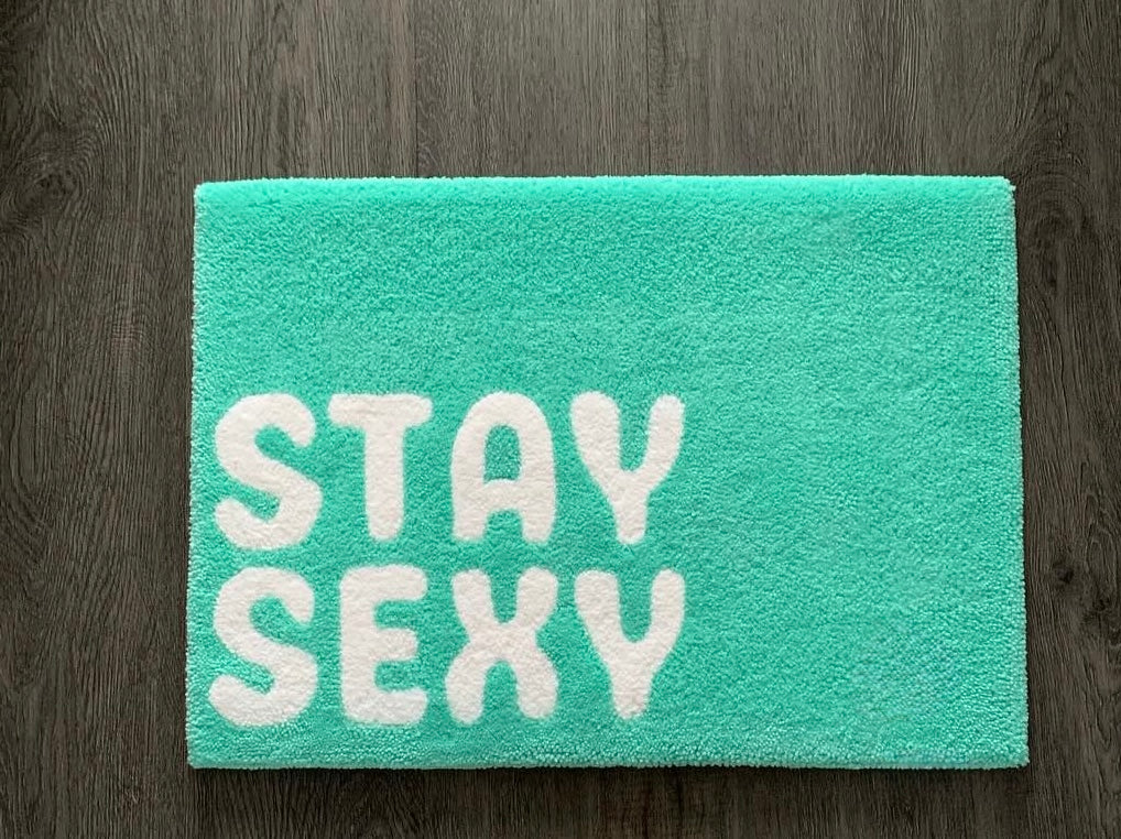 Stay Sexy Floor Rug