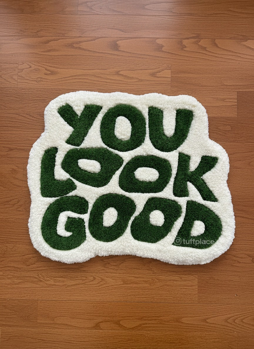 You Look Good Floor Rug