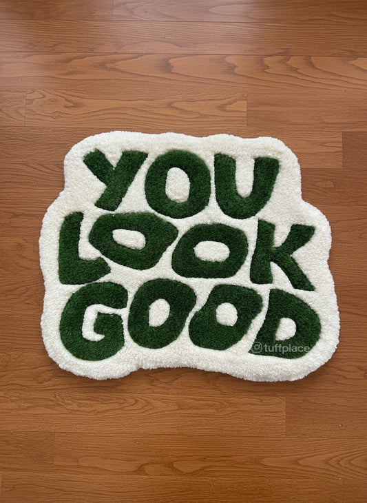 You Look Good Floor Rug