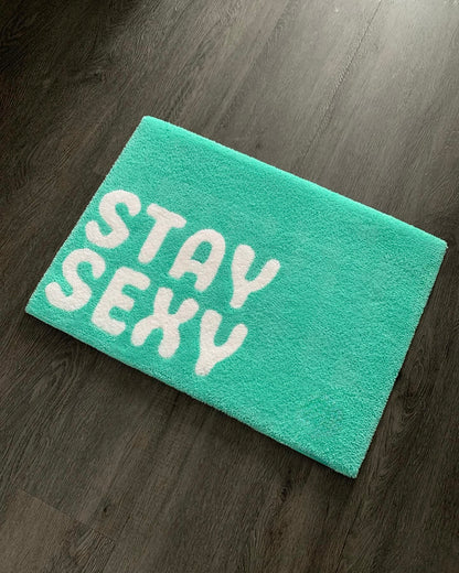 Stay Sexy Floor Rug